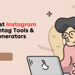 10 Best Instagram Hashtag Tools & Generators to Boost Engagement (2025)